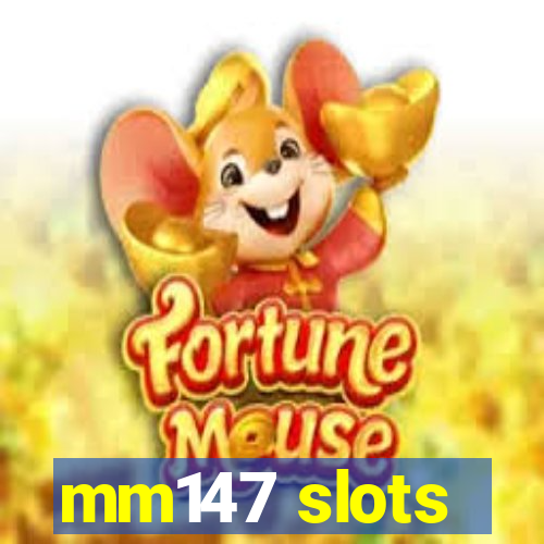 mm147 slots